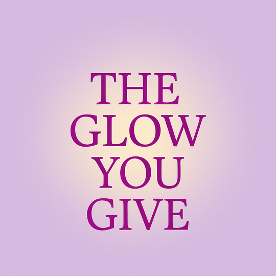 The-Glow-You-Give Lucky Chick Inc.